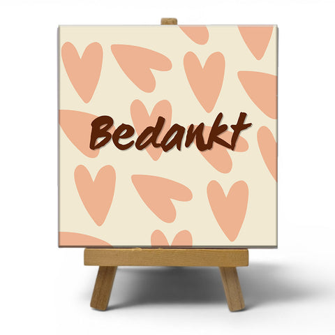 Keramisch cadeau tegel Bedankt - Spreuktegel bedankt - Cadeau idee - 11 x 11 cm - Inclusief standaard