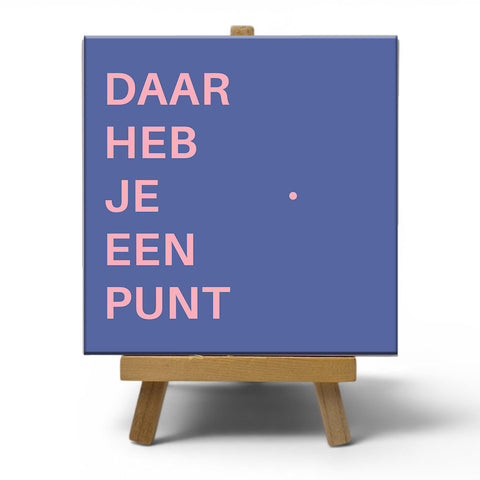 Keramisch cadeau tegel Daar heb je een punt - Grappige spreuktegel - Cadeau idee voor vrienden - 11 x 11 cm - Inclusief standaard